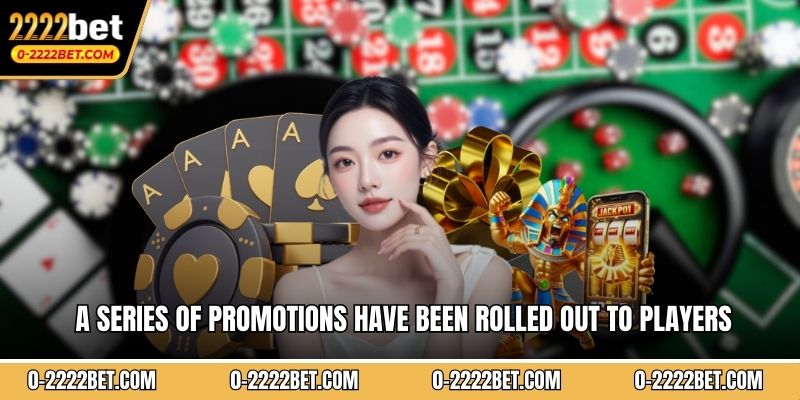 A series of promotions have been rolled out to players