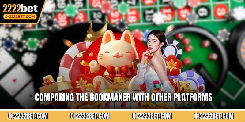 Comparing the bookmaker with other platforms