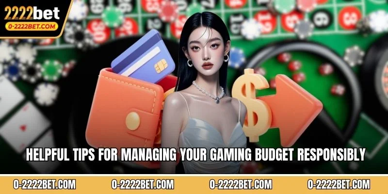 Helpful tips for managing your gaming budget responsibly