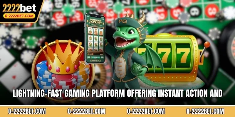 Lightning-fast gaming platform offering instant action and thrilling entertainment experiences