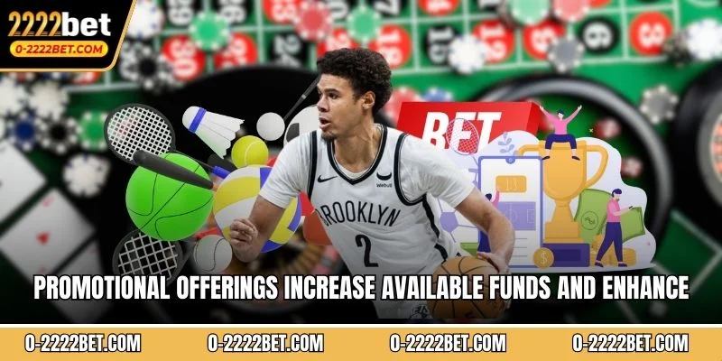 Promotional offerings increase available funds and enhance overall betting performance consistently