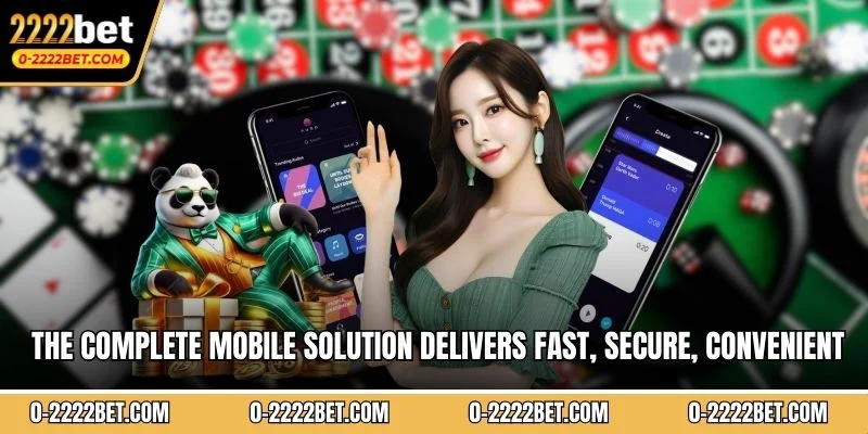 The complete mobile solution delivers fast, secure, convenient services for all players