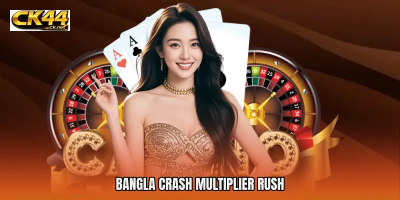 Bangla Crash Multiplier Rush