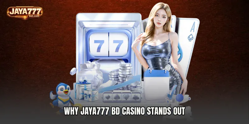 Why Jaya777 BD Casino Stands Out