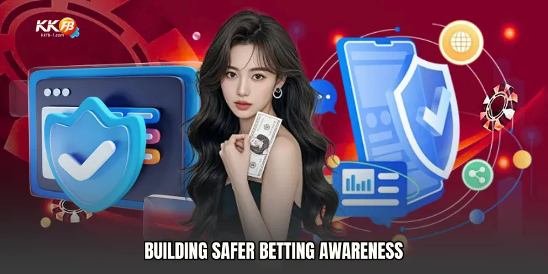 Building Safer Betting Awareness