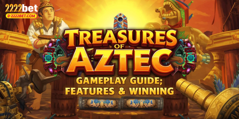 Treasures of Aztec: Guide, Features & Tips