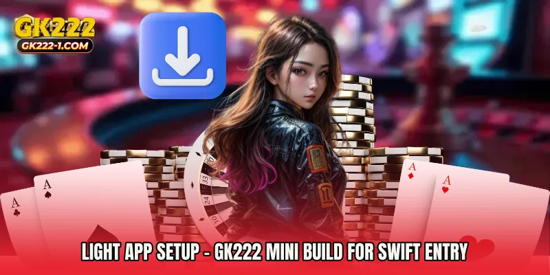 Light App Setup - GK222 Mini Build For Swift Entry